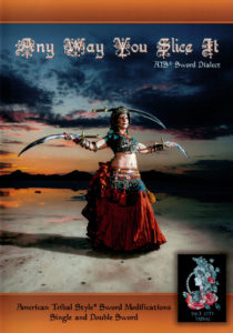 Melody Bustillos/Salt City Tribal DVD: Any Way You Slice It- ATS® Sword Dialect available thru Tribe Nawaar