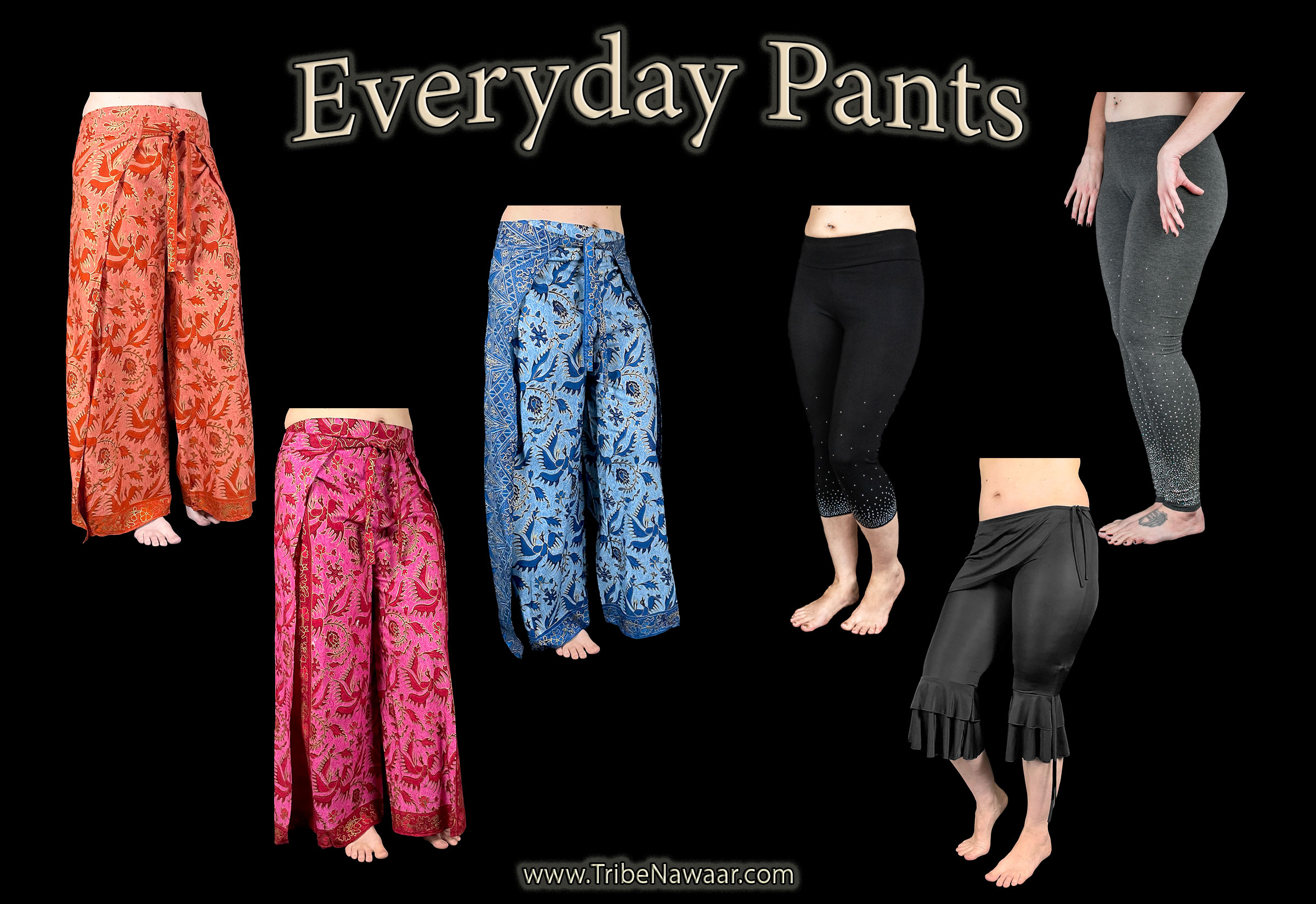 Everyday pants go beyond the stage and make you look fabulous everyday. Available from the Nawaar Marketplace at www.TribeNawaar.com